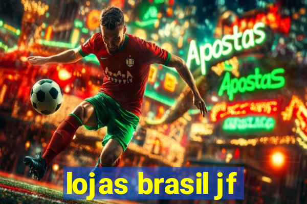 lojas brasil jf